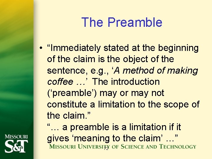 The Preamble • “Immediately stated at the beginning of the claim is the object