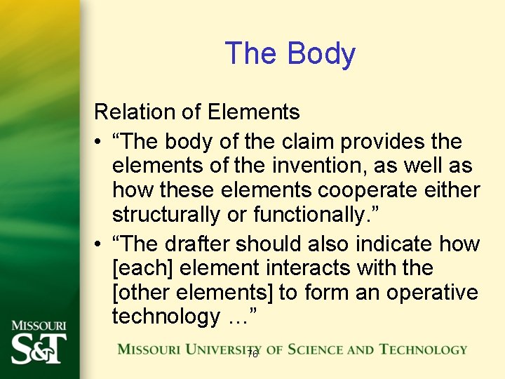 The Body Relation of Elements • “The body of the claim provides the elements