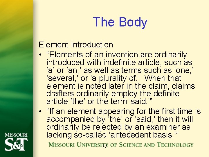 The Body Element Introduction • “Elements of an invention are ordinarily introduced with indefinite