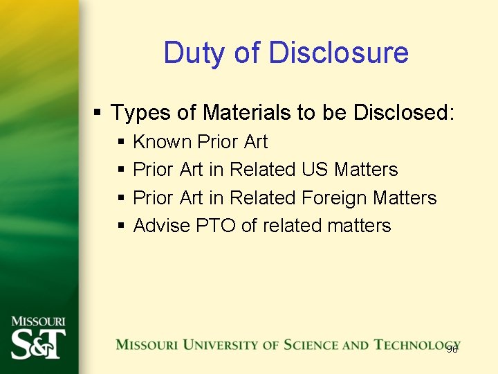 Duty of Disclosure § Types of Materials to be Disclosed: § § Known Prior