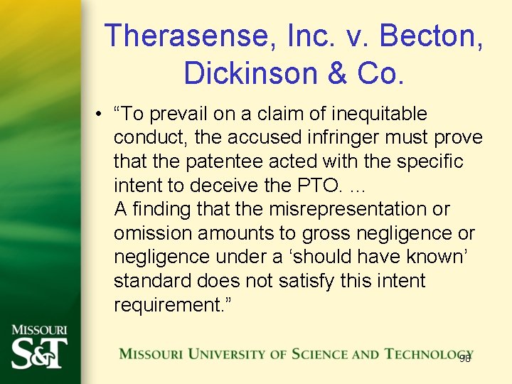 Therasense, Inc. v. Becton, Dickinson & Co. • “To prevail on a claim of