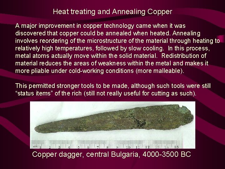 Heat treating and Annealing Copper A major improvement in copper technology came when it