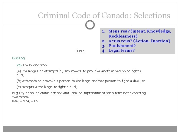 Criminal Code of Canada: Selections 1. Mens rea? (intent, Knowledge, Recklessness) 2. Actus reus?