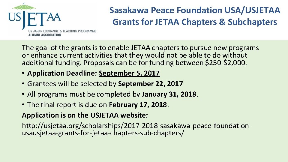 Sasakawa Peace Foundation USA/USJETAA Grants for JETAA Chapters & Subchapters The goal of the