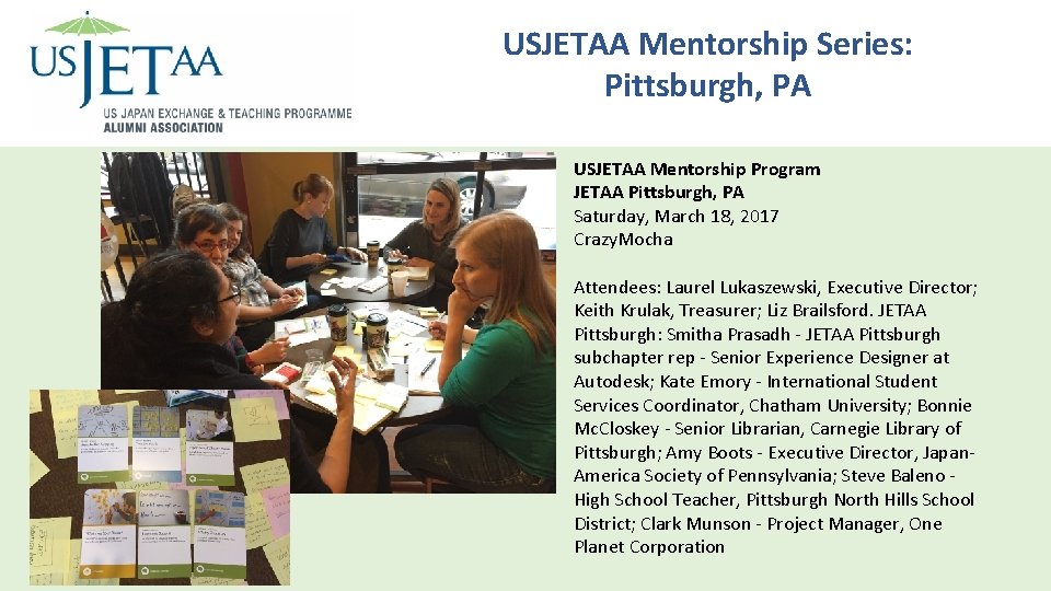 Mentorship USJETAA Mentorship Series: Program: Orlando, FL Pittsburgh, PA USJETAA Mentorship Program JETAA Pittsburgh,