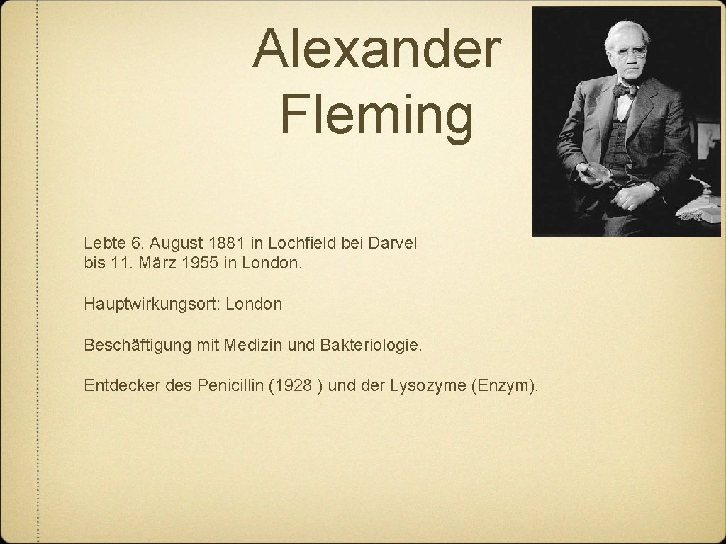 Alexander Fleming Lebte 6. August 1881 in Lochfield bei Darvel bis 11. März 1955