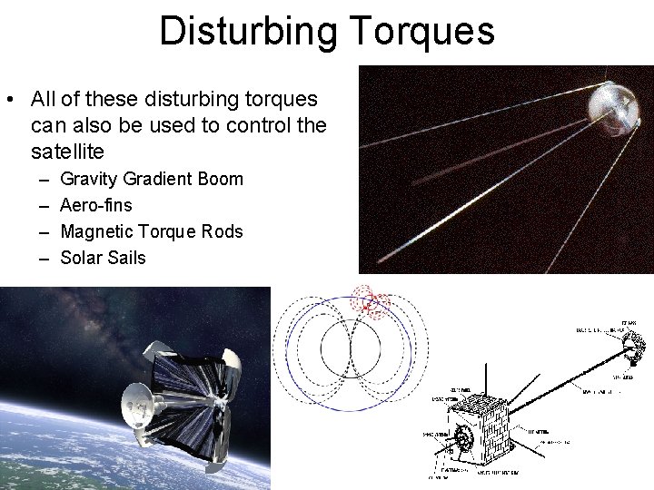 Disturbing Torques • All of these disturbing torques can also be used to control