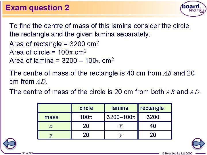 Exam question 2 To find the centre of mass of this lamina consider the