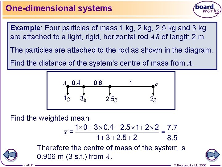 One-dimensional systems Example: Four particles of mass 1 kg, 2. 5 kg and 3