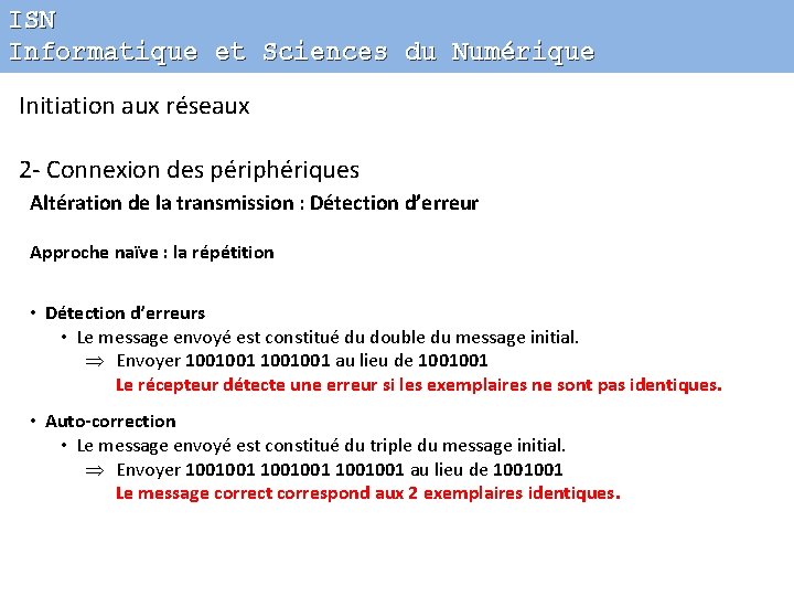 ISN Informatique et Sciences du Numérique Initiation aux réseaux 2 - Connexion des périphériques