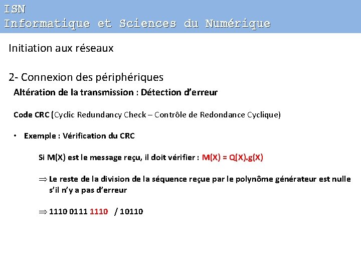 ISN Informatique et Sciences du Numérique Initiation aux réseaux 2 - Connexion des périphériques