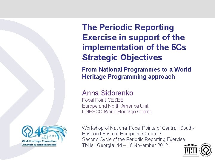 The Periodic Reporting Exercise in support of the