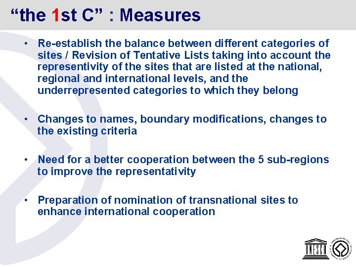 “the 1 st C” : Measures • Re-establish the balance between different categories of “the 1 st C” : Measures • Re-establish the balance between different categories of