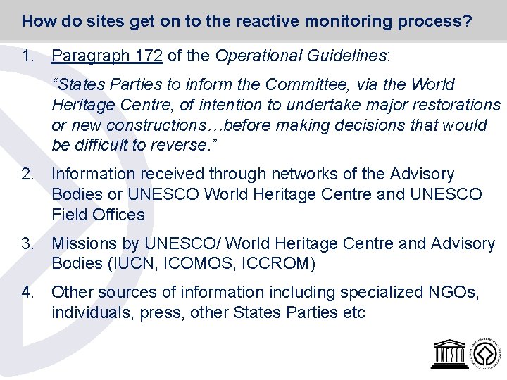 How do sites get on to the reactive monitoring process? 1. Paragraph 172 of How do sites get on to the reactive monitoring process? 1. Paragraph 172 of