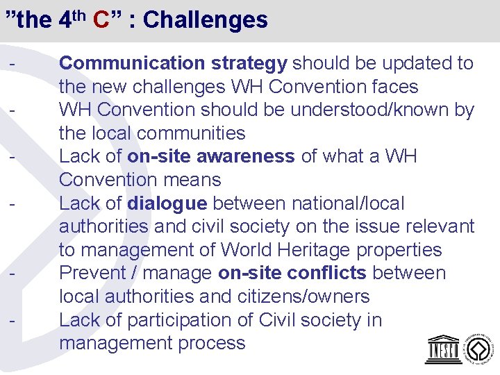 ”the 4 th C” : Challenges - Communication strategy should be updated to the ”the 4 th C” : Challenges - Communication strategy should be updated to the