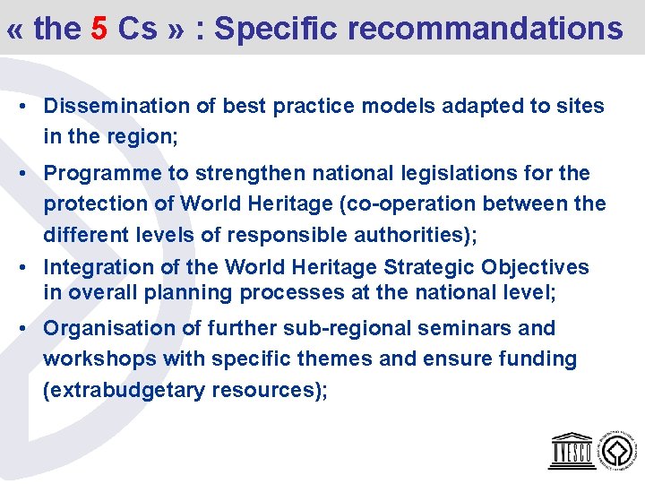 « the 5 Cs » : Specific recommandations • Dissemination of best practice « the 5 Cs » : Specific recommandations • Dissemination of best practice