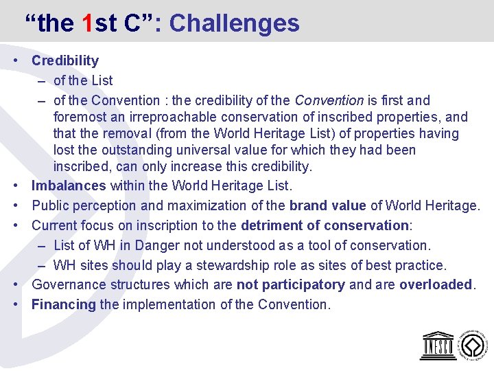 “the 1 st C”: Challenges • Credibility – of the List – of the “the 1 st C”: Challenges • Credibility – of the List – of the