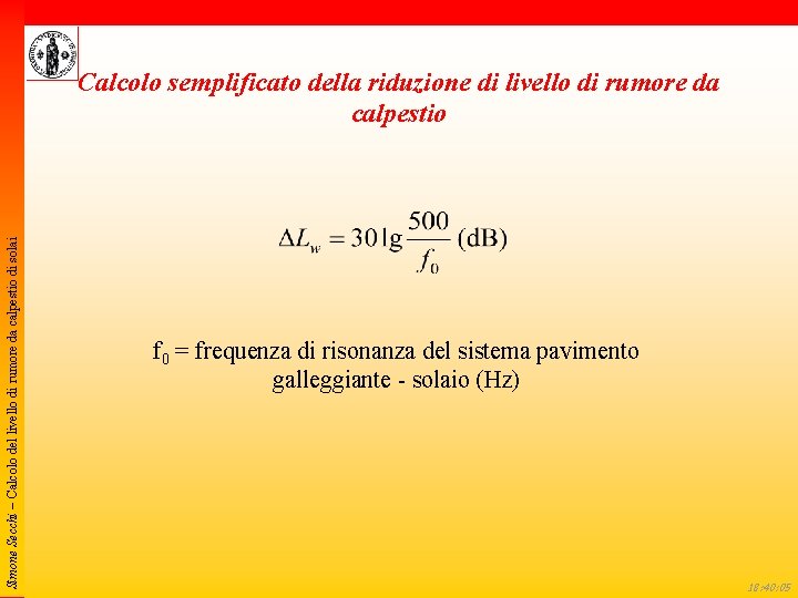 Simone Secchi – Calcolo del livello di rumore da calpestio di solai Calcolo semplificato