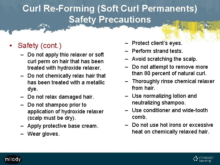 Curl Re-Forming (Soft Curl Permanents) Safety Precautions • Safety (cont. ) – Do not