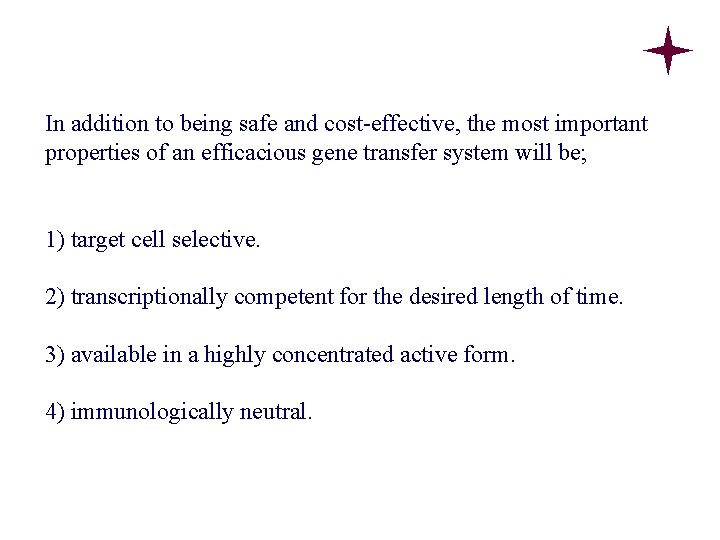 In addition to being safe and cost-effective, the most important properties of an efficacious In addition to being safe and cost-effective, the most important properties of an efficacious