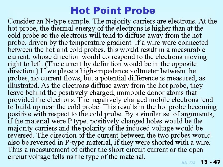 Hot Point Probe Consider an N-type sample. The majority carriers are electrons. At the