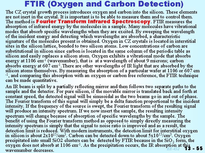 FTIR (Oxygen and Carbon Detection) The CZ crystal growth process introduces oxygen and carbon