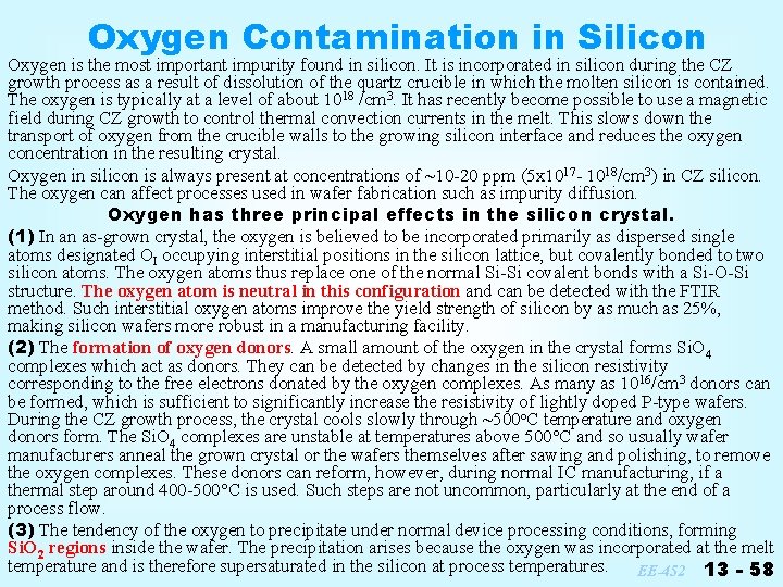 Oxygen Contamination in Silicon Oxygen is the most important impurity found in silicon. It