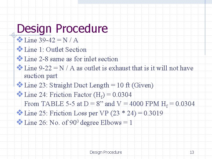 Design Procedure v Line 39 -42 = N / A v Line 1: Outlet