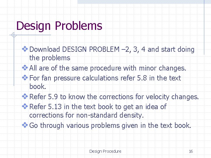 Design Problems v Download DESIGN PROBLEM – 2, 3, 4 and start doing the