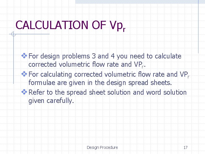 CALCULATION OF Vpr v For design problems 3 and 4 you need to calculate
