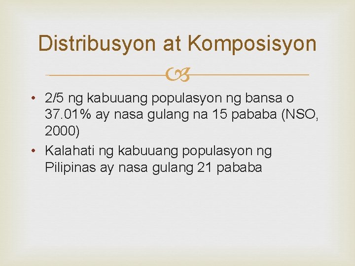 Distribusyon at Komposisyon • 2/5 ng kabuuang populasyon ng bansa o 37. 01% ay