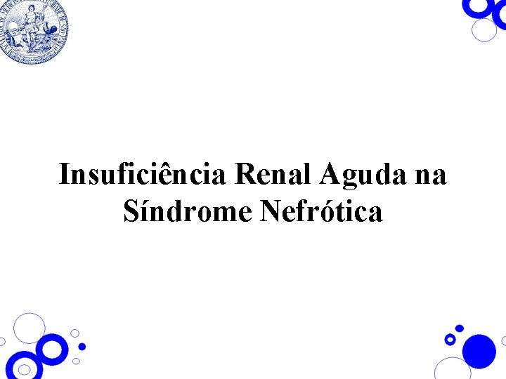 Insuficiência Renal Aguda na Síndrome Nefrótica 