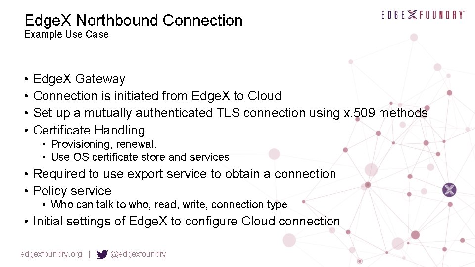 Edge. X Northbound Connection Example Use Case • • Edge. X Gateway Connection is