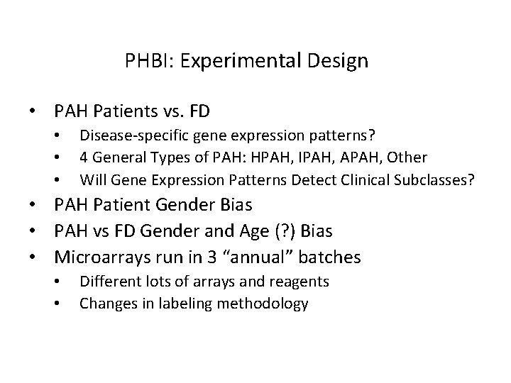 PHBI: Experimental Design • PAH Patients vs. FD • • • Disease-specific gene expression