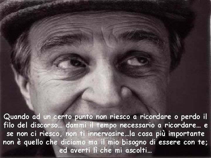 Quando ad un certo punto non riesco a ricordare o perdo il filo del