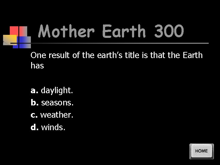 Mother Earth 300 One result of the earth’s title is that the Earth has