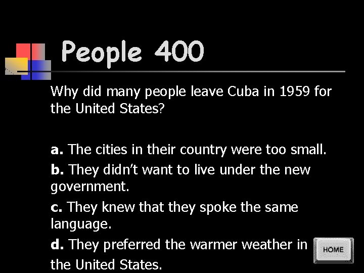 People 400 Why did many people leave Cuba in 1959 for the United States?