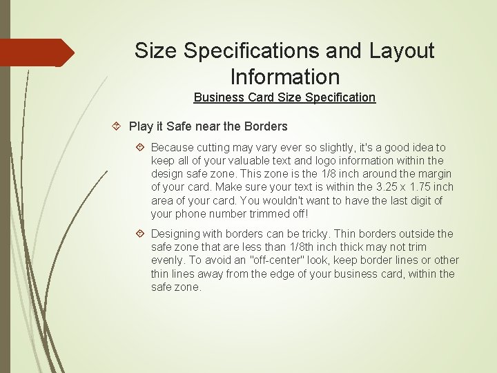 Size Specifications and Layout Information Business Card Size Specification Play it Safe near the