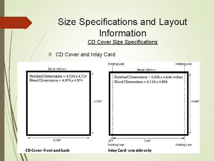 Size Specifications and Layout Information CD Cover Size Specifications CD Cover and Inlay Card