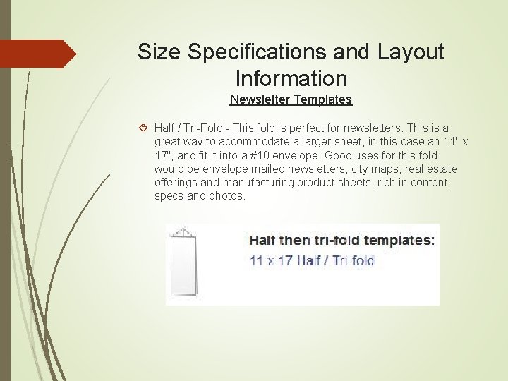Size Specifications and Layout Information Newsletter Templates Half / Tri-Fold - This fold is