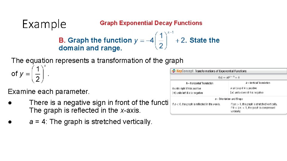 Example Graph Exponential Decay Functions B. Graph the function domain and range. The equation