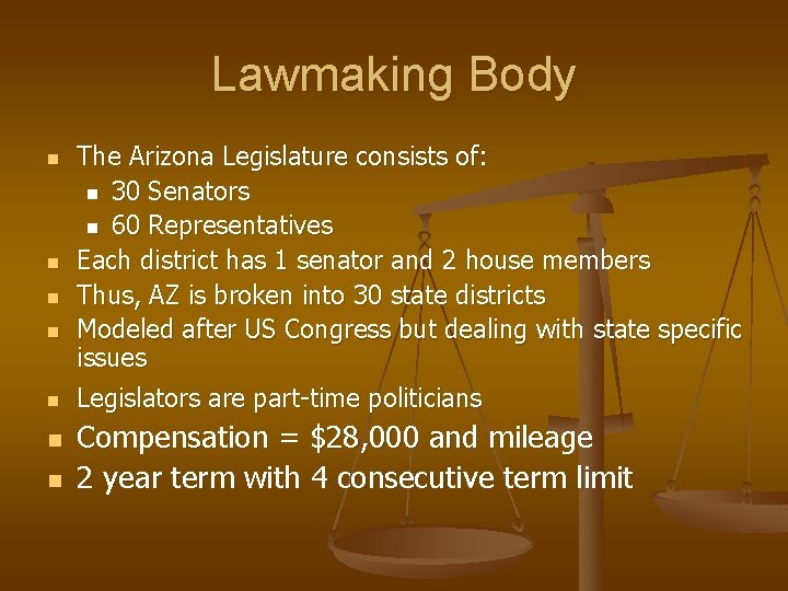 Lawmaking Body n n n n The Arizona Legislature consists of: n 30 Senators