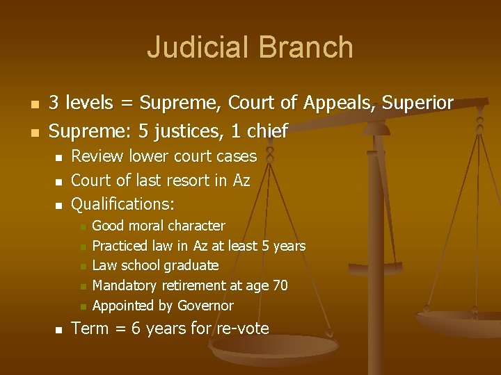 Judicial Branch n n 3 levels = Supreme, Court of Appeals, Superior Supreme: 5