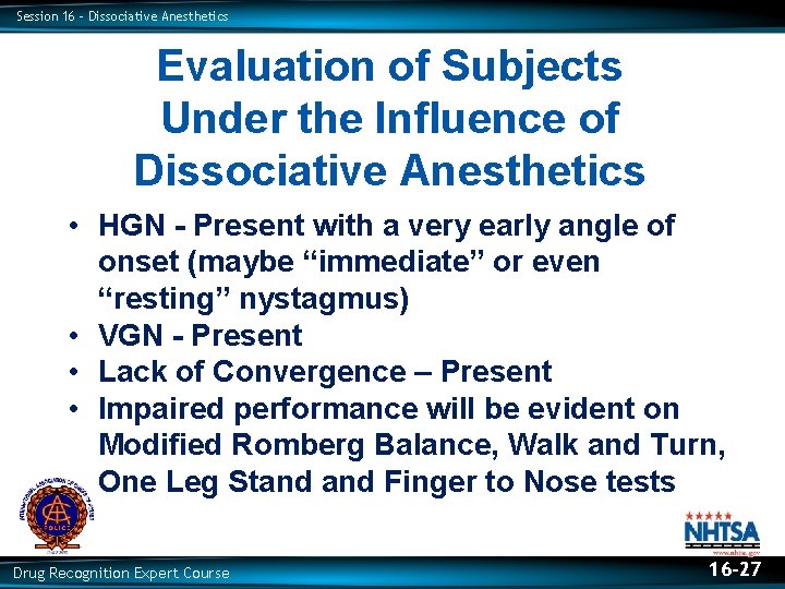 Session 16 – Dissociative Anesthetics Evaluation of Subjects Under the Influence of Dissociative Anesthetics