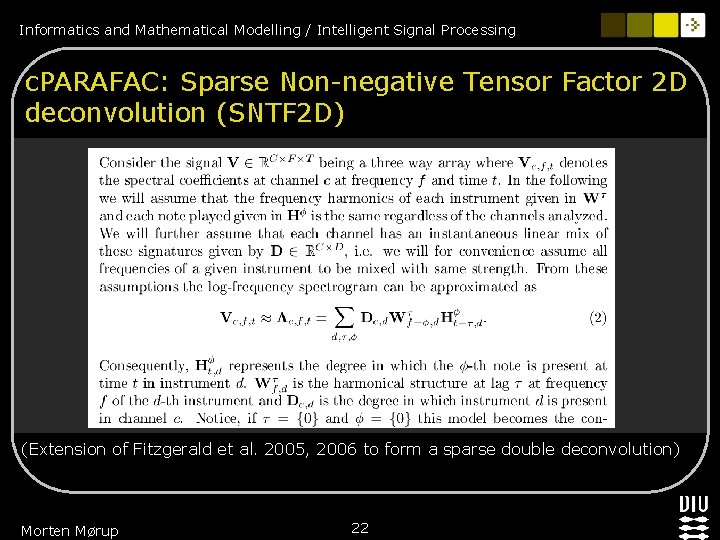 Informatics and Mathematical Modelling / Intelligent Signal Processing c. PARAFAC: Sparse Non-negative Tensor Factor