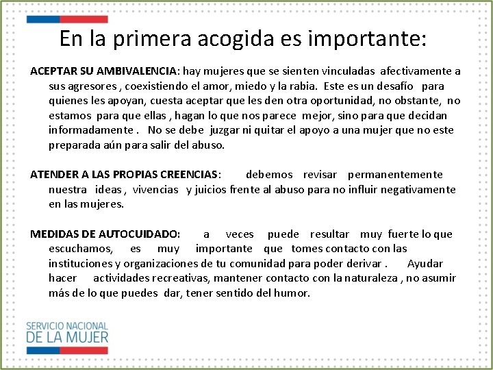 En la primera acogida es importante: ACEPTAR SU AMBIVALENCIA: hay mujeres que se sienten