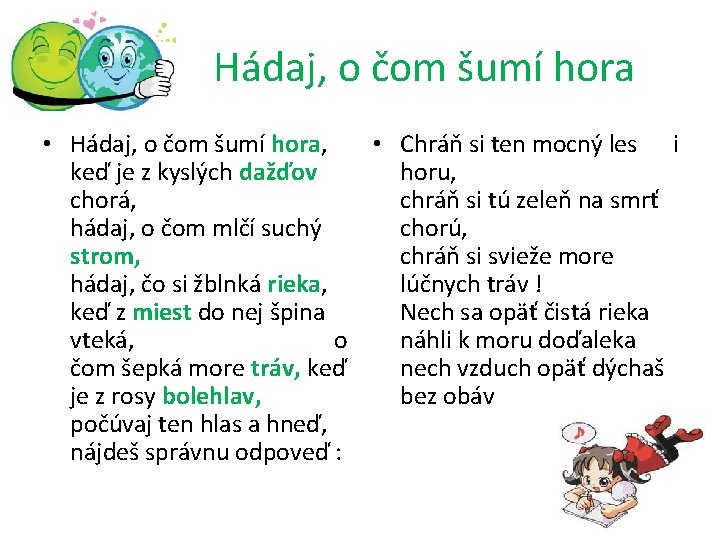  Hádaj, o čom šumí hora • Hádaj, o čom šumí hora, • Chráň