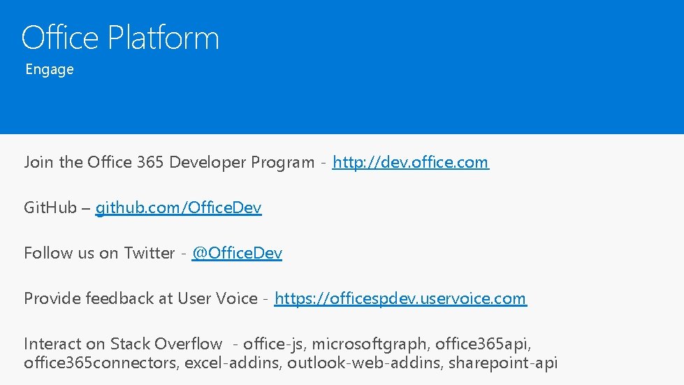 Office Platform Engage Join the Office 365 Developer Program - http: //dev. office. com