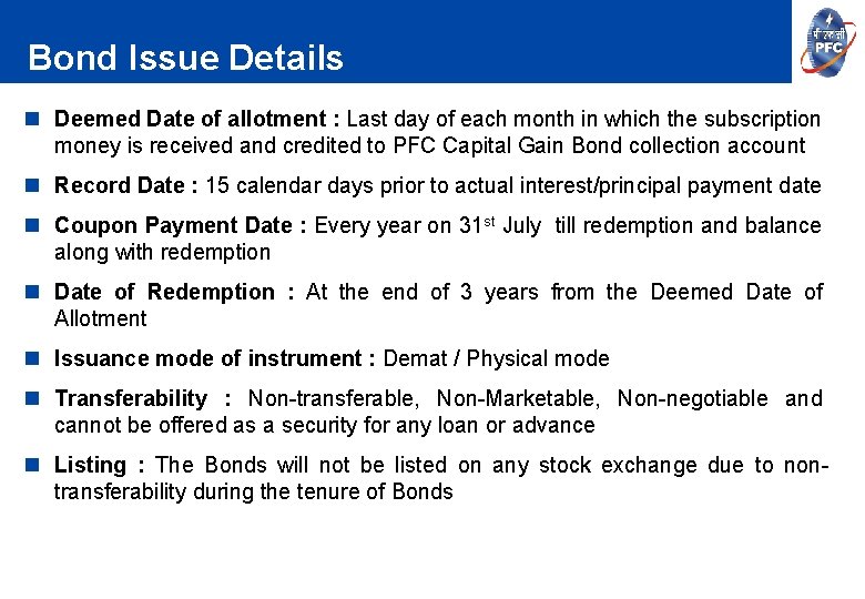 Bond Issue Details n Deemed Date of allotment : Last day of each month