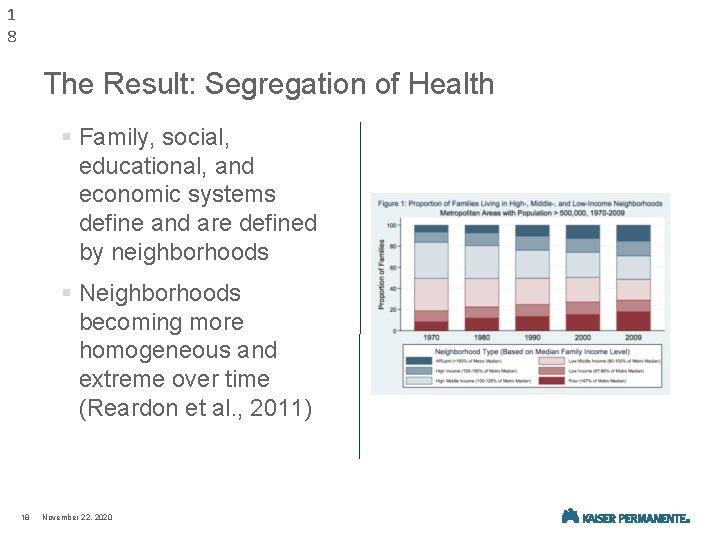 1 8 The Result: Segregation of Health § Family, social, educational, and economic systems